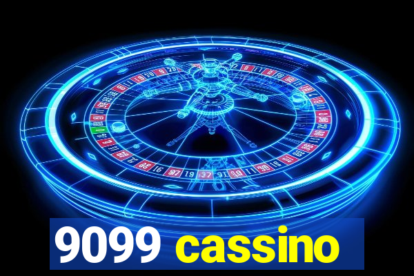 9099 cassino